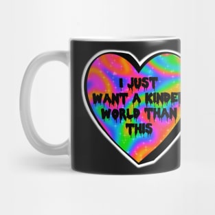 I Just Want A Kinder World Than This Colorful Heart Candy Mug